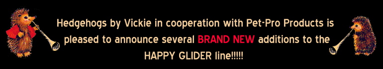 Sugar Glider Food Happy GLIDER - HEDGEHOGS by Vickie